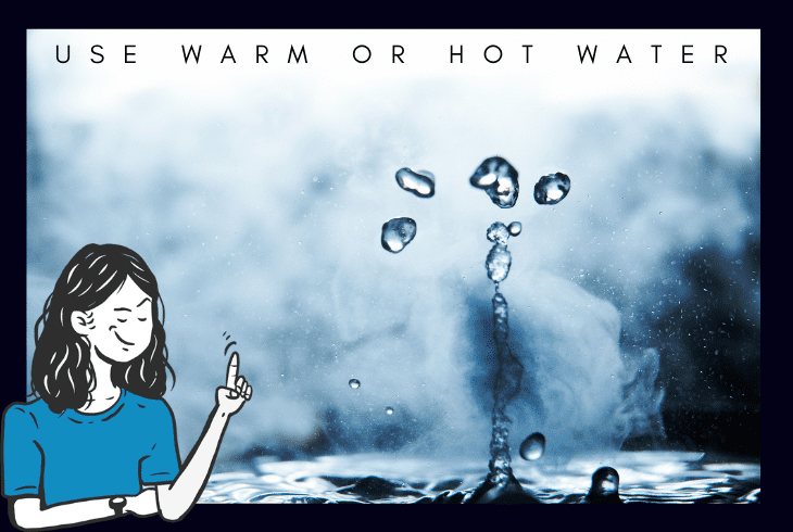 warm or hot water