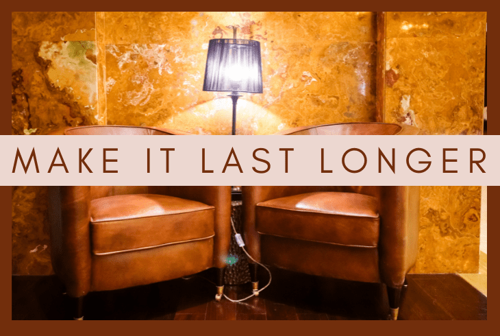 make it last long