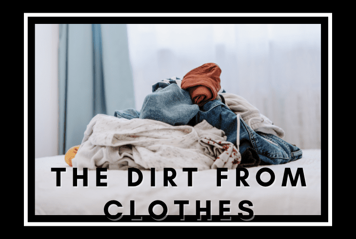 the dirt from clothes