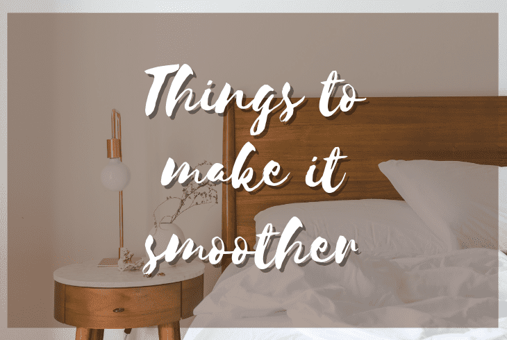 things to make it smoother