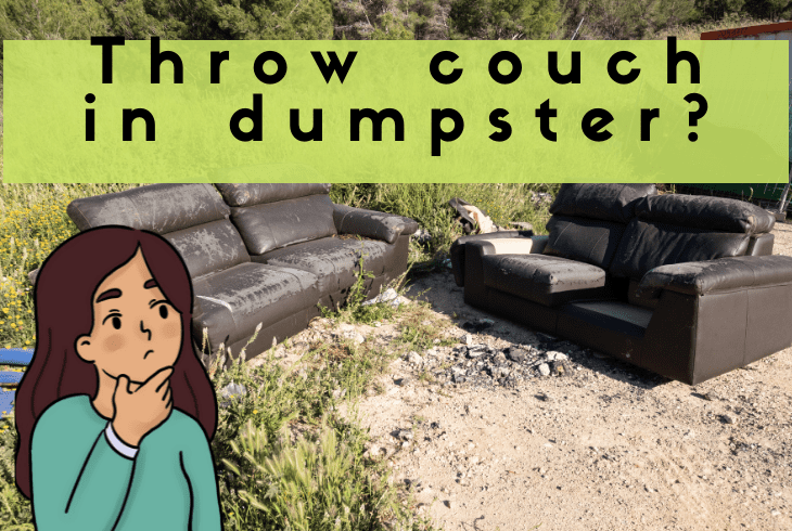throw couch in dumpster