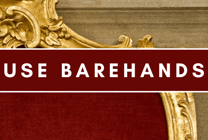 use barehands
