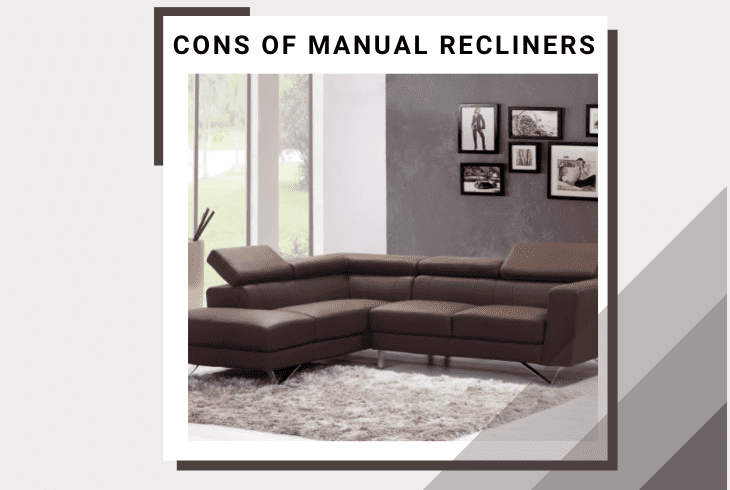 cons of manual recliners