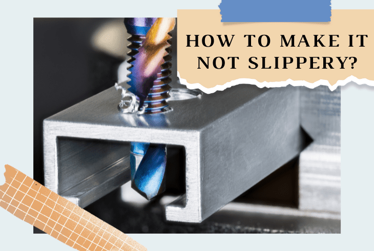how to make not slippery