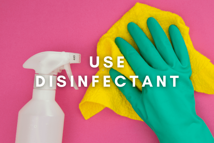 use disinfectant