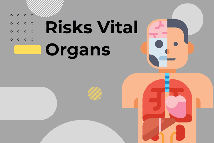 risks to vital organs