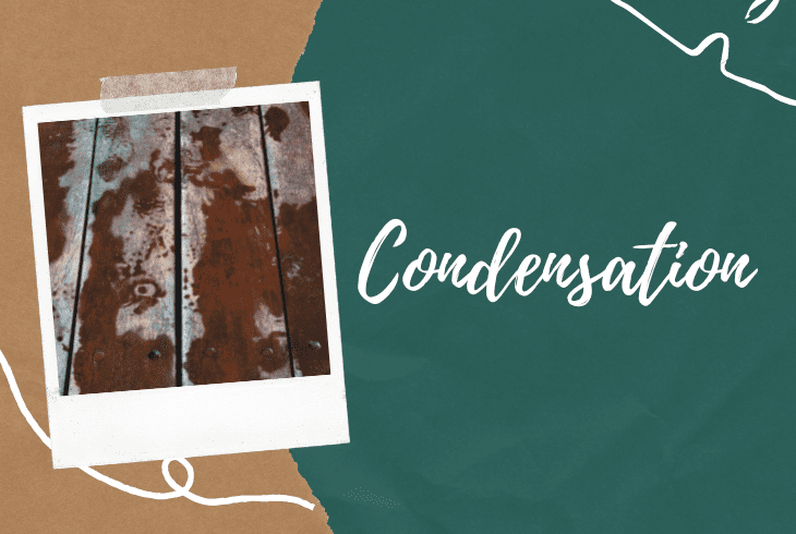 the condensation