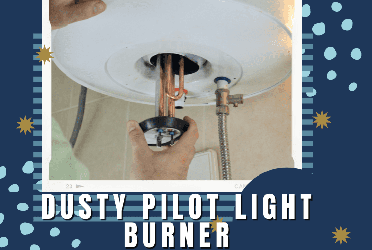 a dusty pilot light burner