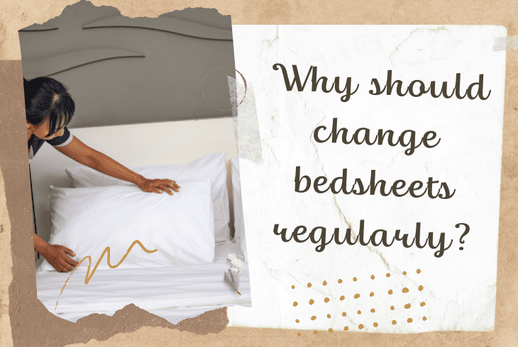 change bedsheets regularly