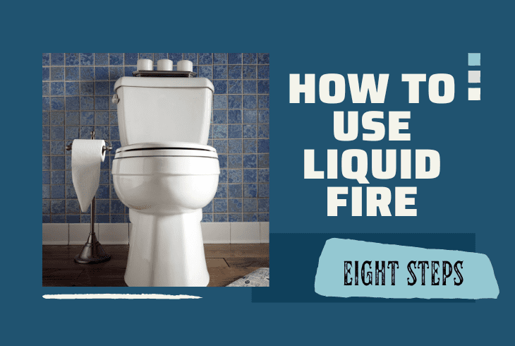 how to use liquid fire
