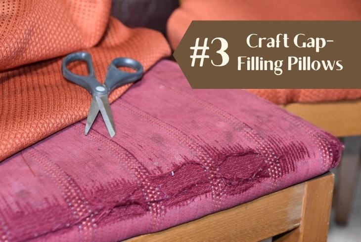 gap filling pillows