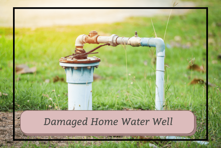 damaged water well