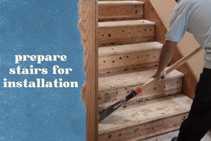 prepare stairs