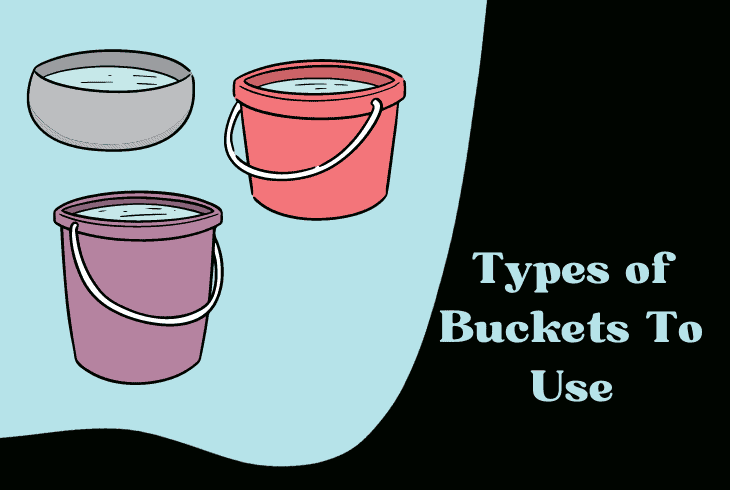 types of buckets to use