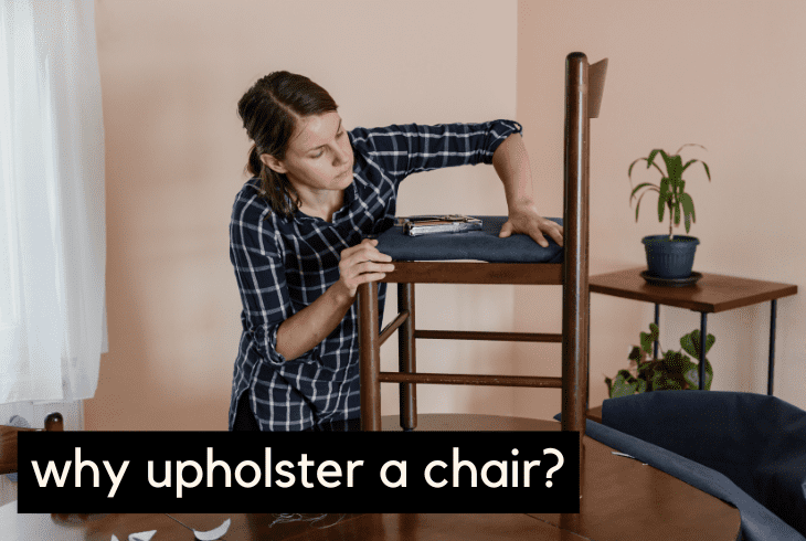 why upholster chair