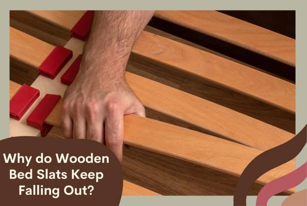 why wooden slats fall