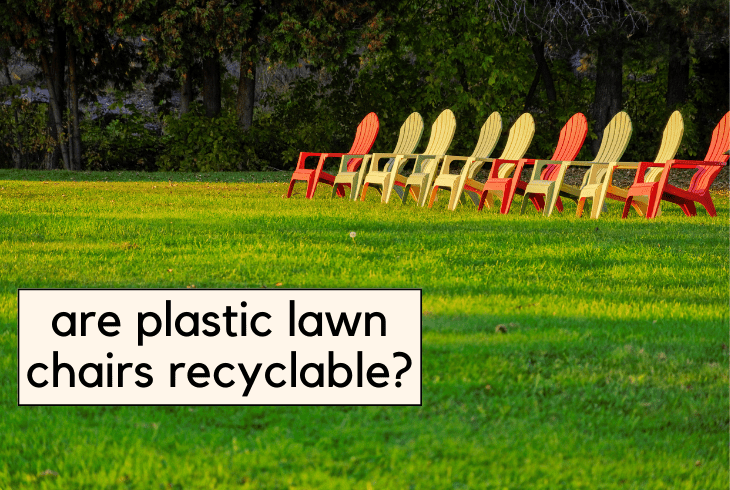 are plastic lawn chairs recyclable