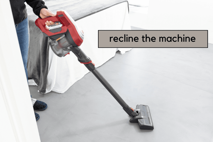 recline the vacuum machine