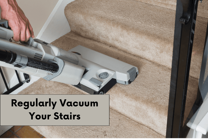 vacuum the stairs