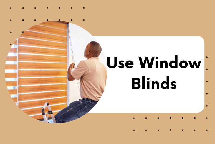 use blinds