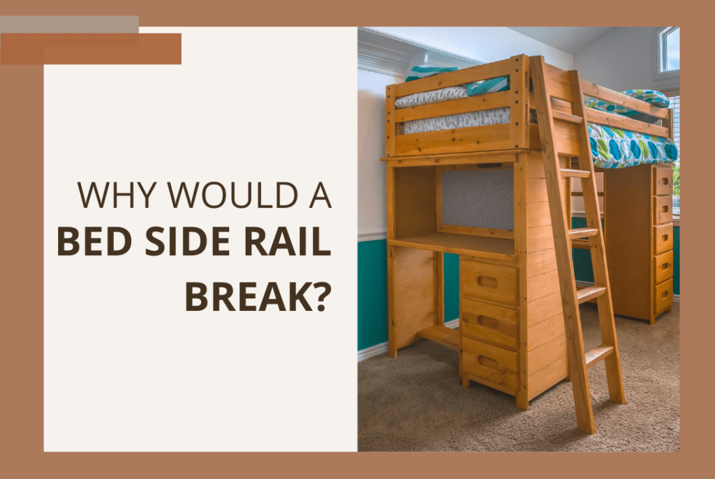 why would bed rail break