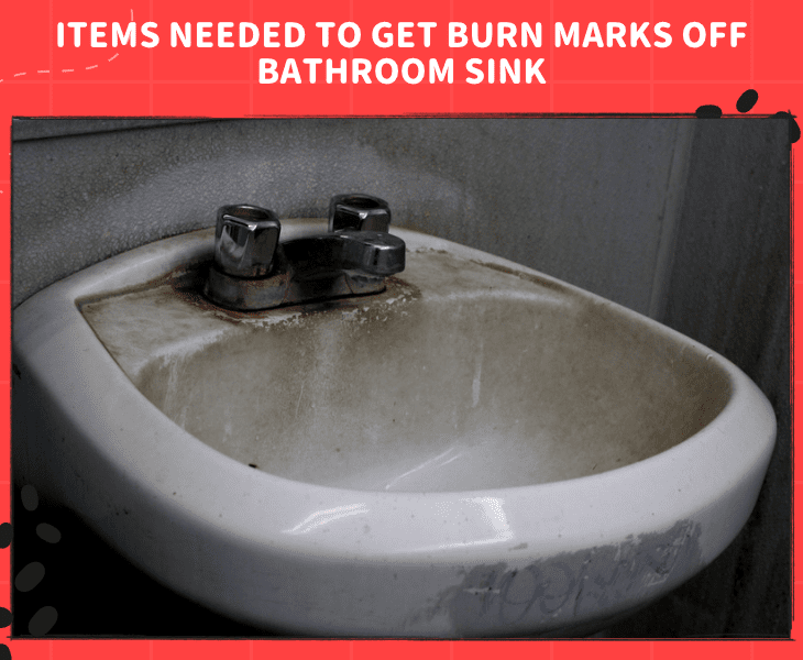 items needed to get burn marks off