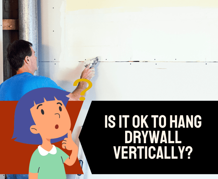 hang drywall vertically
