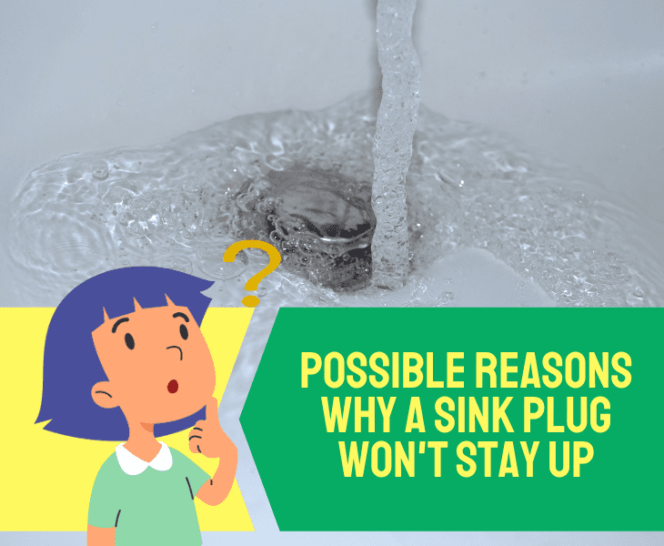 reasons why sink stopper won't stay up