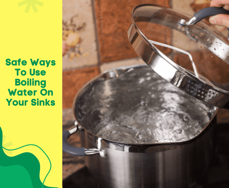 safe ways using boiling water