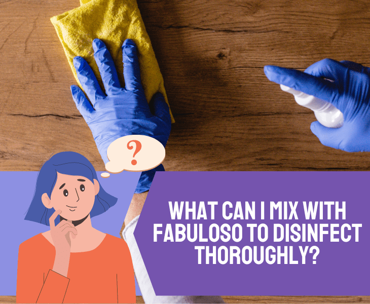 mix with fabuloso to disinfect