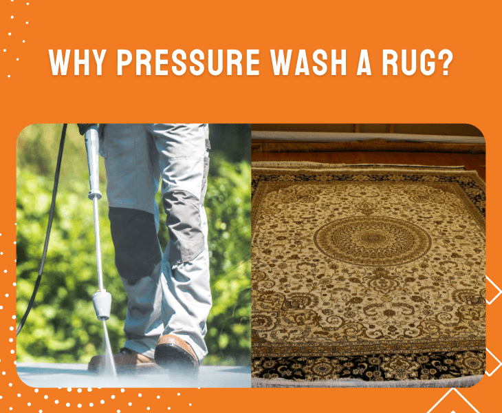 why pressure wash rugs