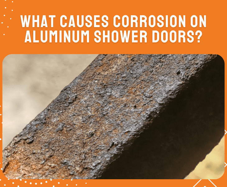 corrosion in shower doors
