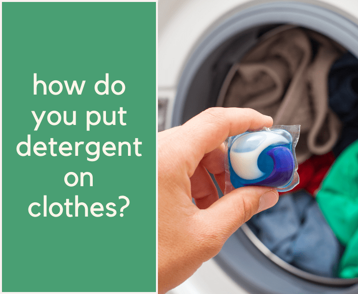 how to put detergent on clothes