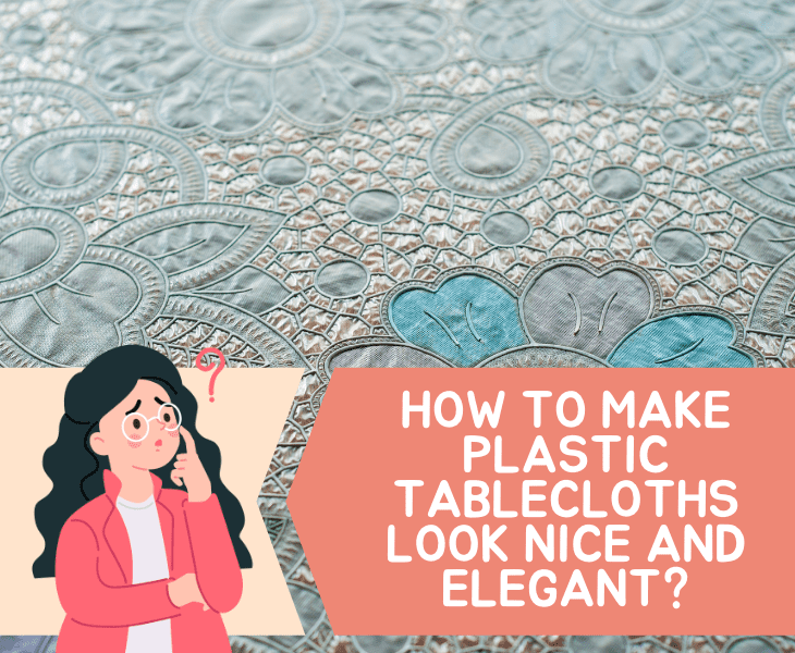 how to make table cloth look nice