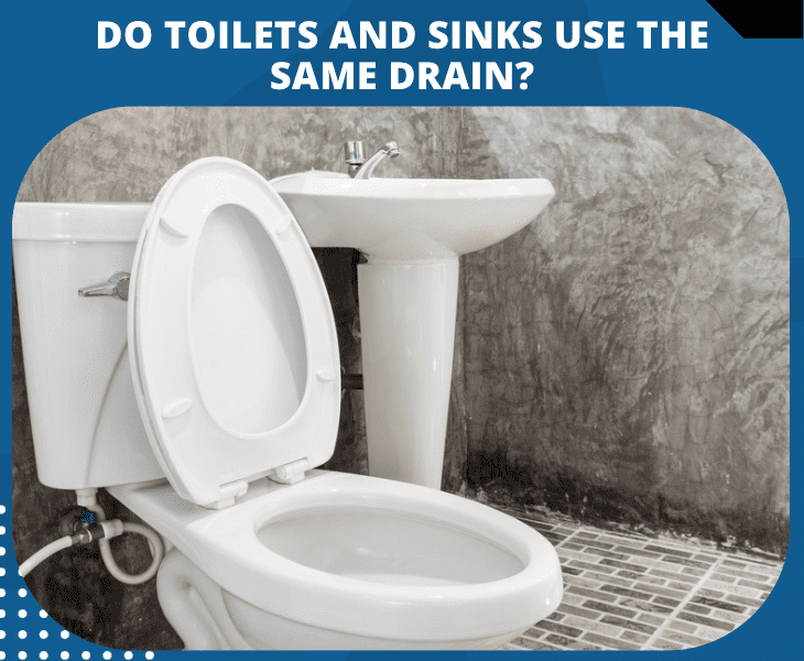 toilet and sink use same drain