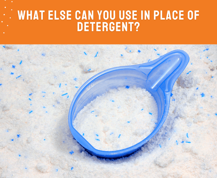 what to use in place of detergent
