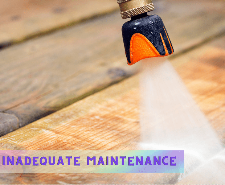 Inadequate Maintenance cleaning