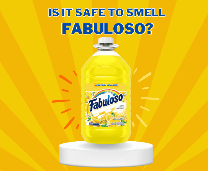 safe to smell fabuloso