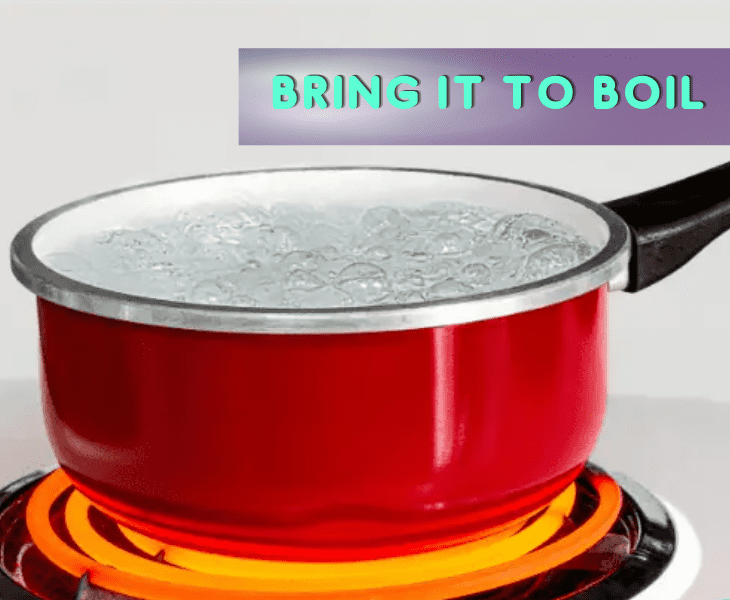 bring to a boil
