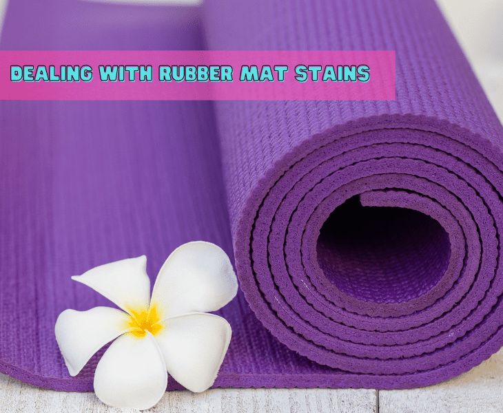 deal with rubber mat stains