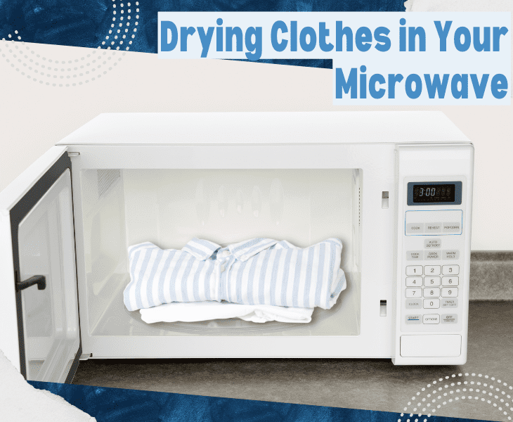 dry clothes in microwave