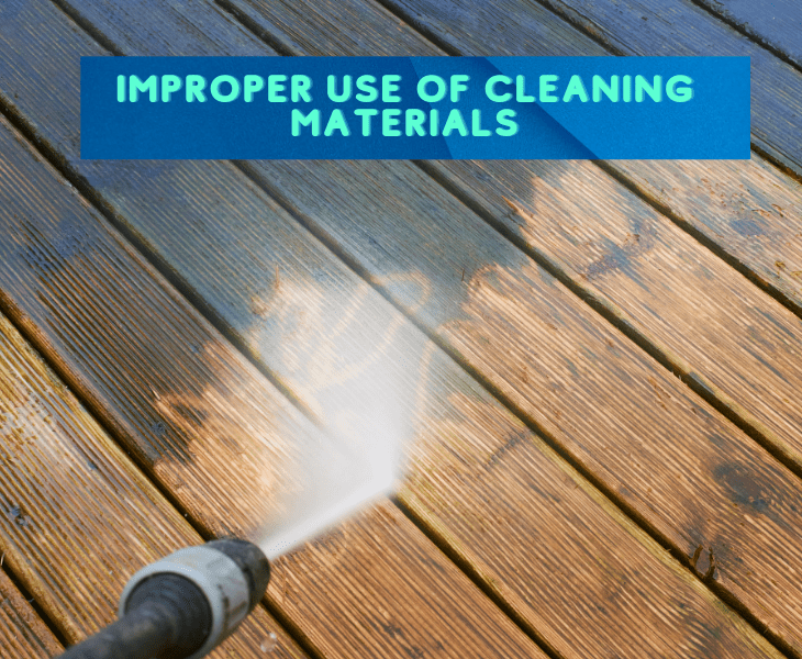 improper use of cleaning materials