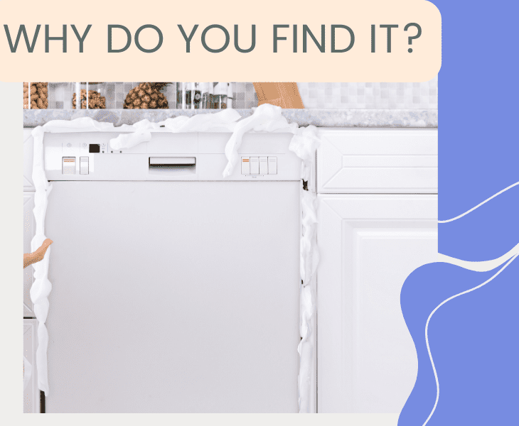 why find soap suds in the dishwasher