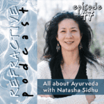 Refractive Podcast Episode 47, All About Ayurveda