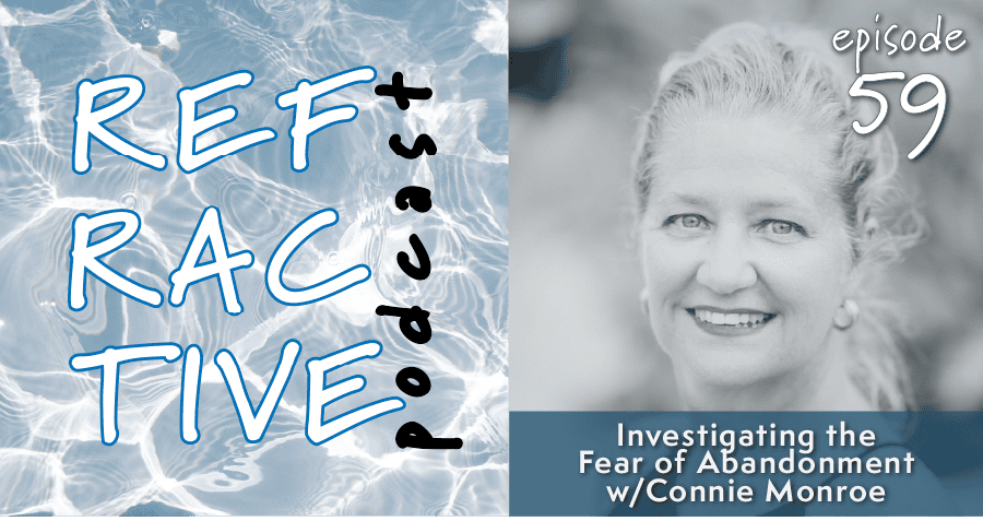Read more about the article Investigating the Fear of Abandonment with Connie Monroe