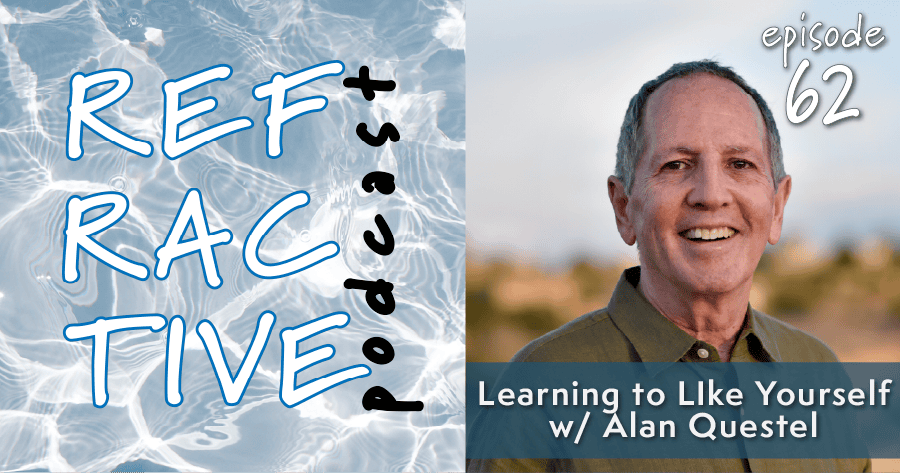 Read more about the article Learning to Like Yourself with Alan Questel
