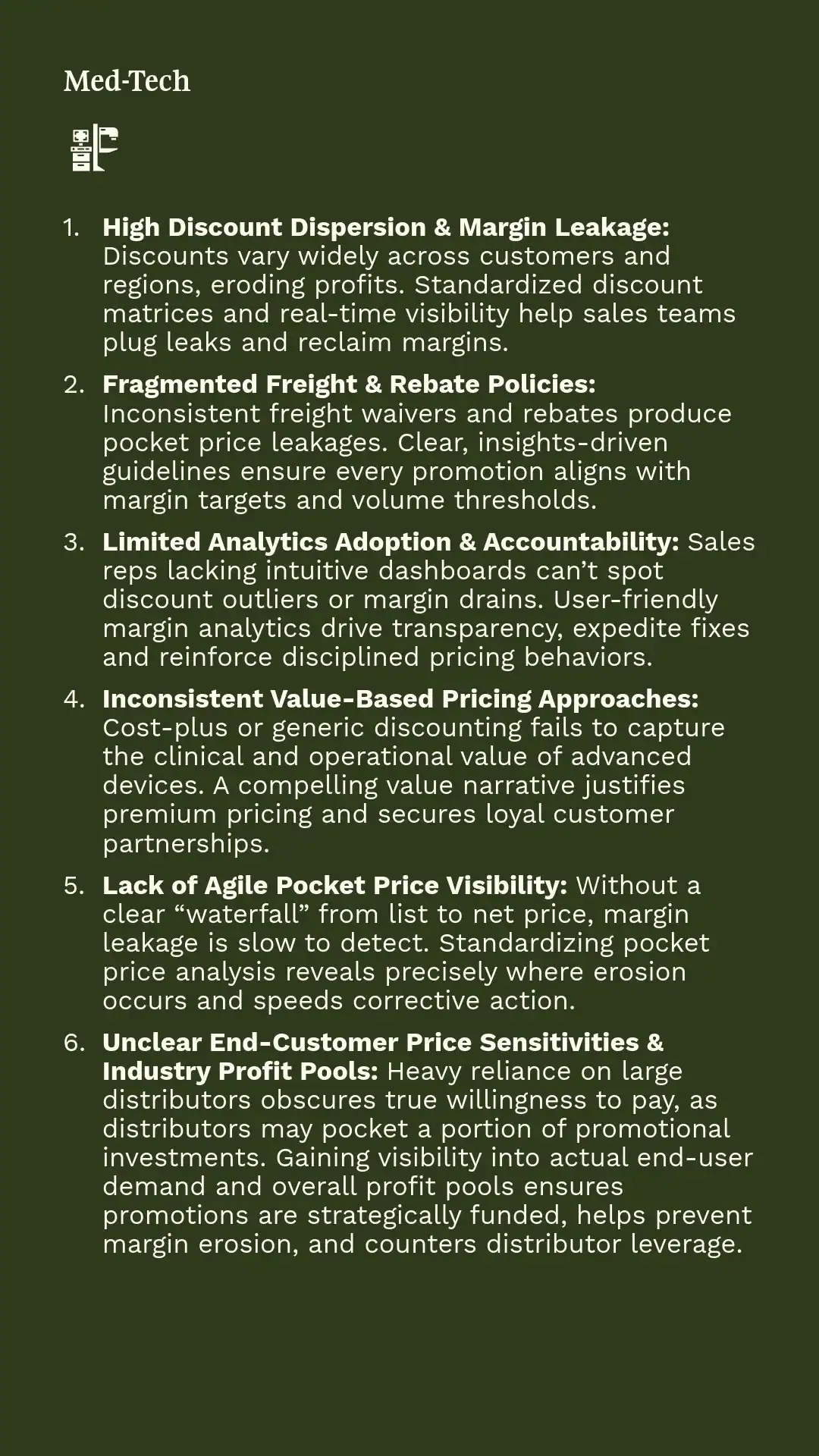    Key Pain Points solved for Med-Tech companies.   