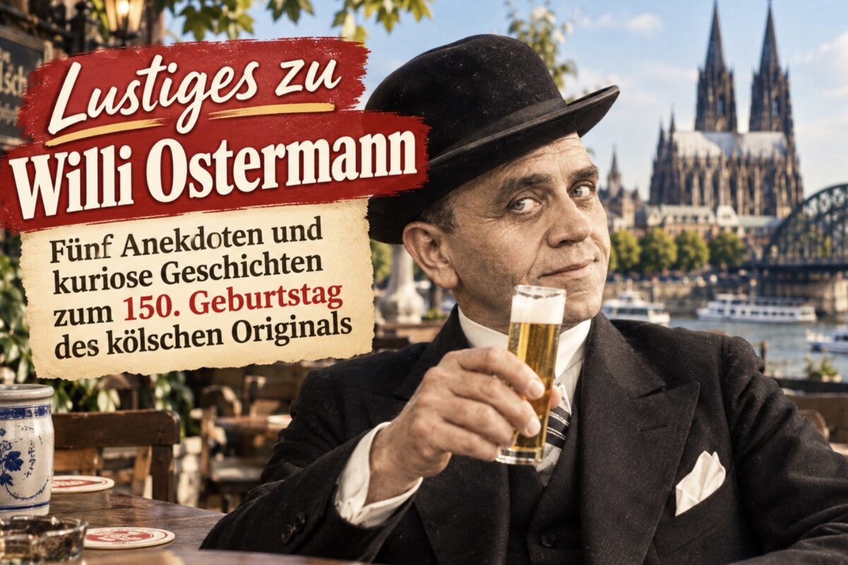 Willi Ostermann – 5 Anekdoten zum 150. Geburtstag
