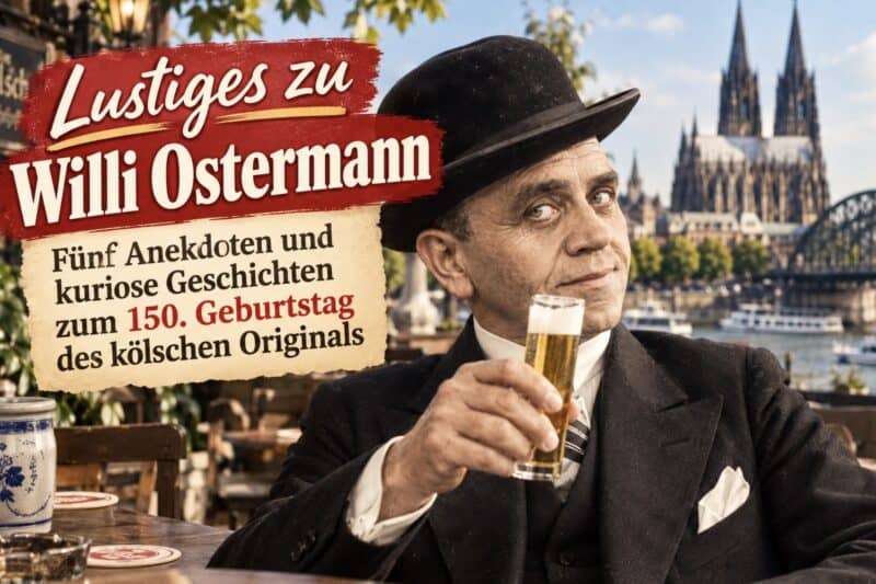 Willi Ostermann – 5 Anekdoten zum 150. Geburtstag