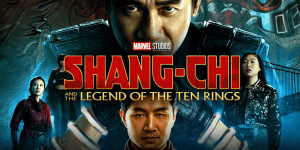 Movie poster for Shang-Chi and the Legend of the Ten Rings featuring main characters.